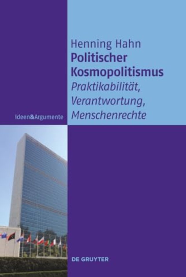 Politischer Kosmopolitismus – Praktikabilität, Verantwortung, Menschenrechte
