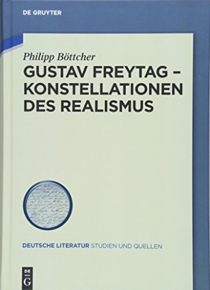 Gustav Freytag – Konstellationen des Realismus