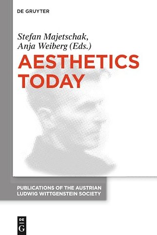 Aesthetics Today – Contemporary Approaches to the Aesthetics of Nature and of Arts. Proceedings of the 39th International Wittgenstein Symposium in K