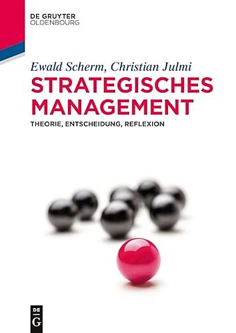 Strategisches Management – Theorie, Entscheidung, Reflexion