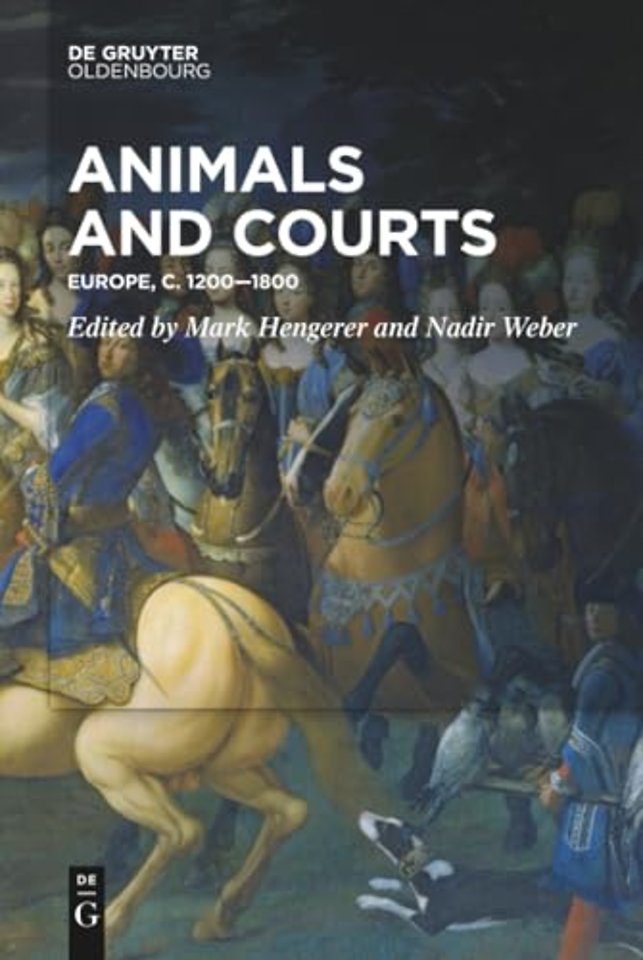 Animals and Courts – Europe, c. 1200–1800