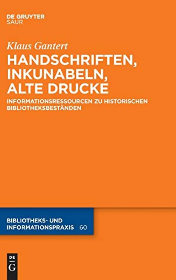 Handschriften, Inkunabeln, Alte Drucke – Informationsressourcen zu historischen Bibliotheksbeständen
