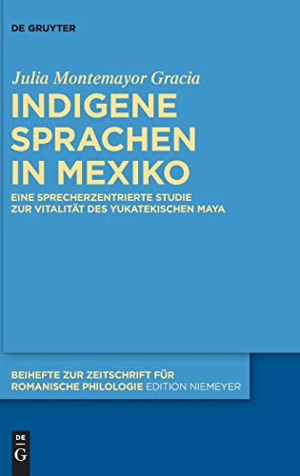 Indigene Sprachen in Mexiko – Eine sprecherzentrierte Studie zur Vitalität des yukatekischen Maya