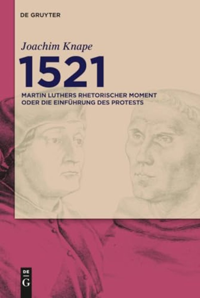 1521 – Martin Luthers rhetorischer Moment oder Die Einführung des Protests