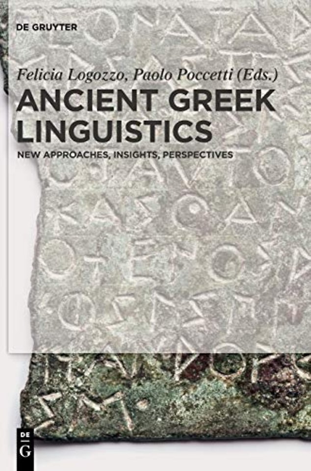 Ancient Greek Linguistics – New Approaches, Insights, Perspectives