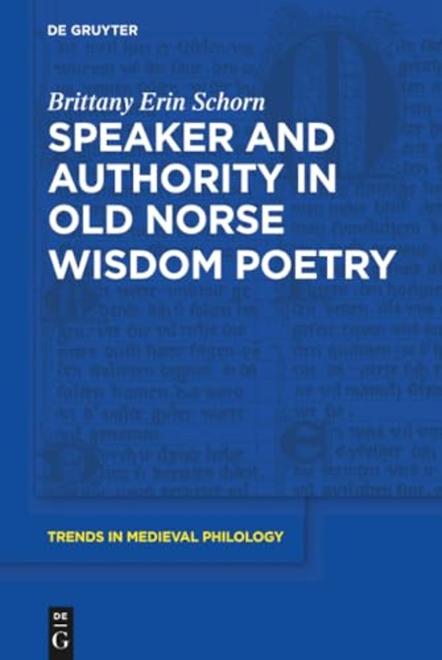 Speaker and Authority in Old Norse Wisdom Poetry