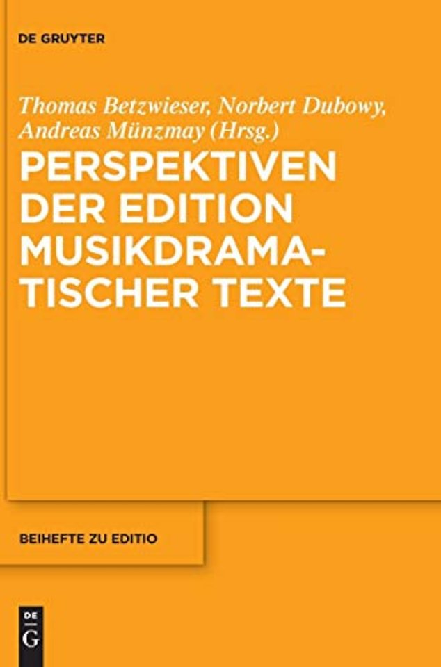 Perspektiven der Edition musikdramatischer Texte