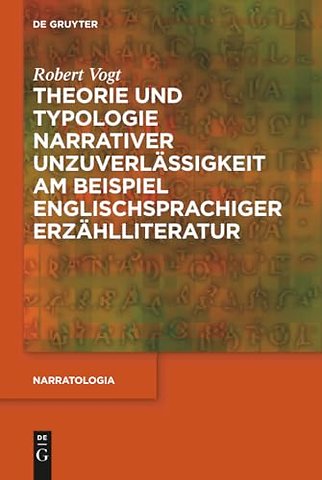 Theorie und Typologie narrativer Unzuverlässigkeit am Beispiel englischsprachiger Erzählliteratur