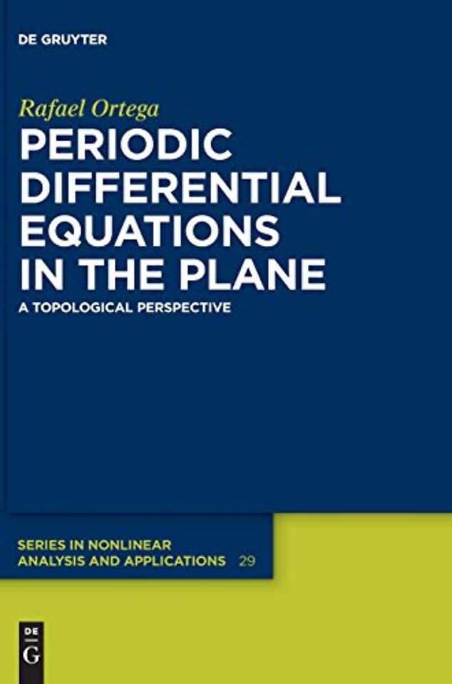 Periodic Differential Equations in the Plane – A Topological Perspective