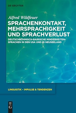 Sprachenkontakt, Mehrsprachigkeit und Sprachverl – Deutschböhmisch–bairische Minderheitensprachen in den USA und in Neuseeland