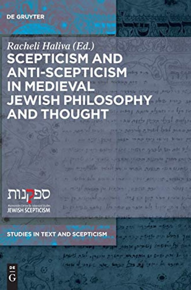 Scepticism and Anti–Scepticism in Medieval Jewish Philosophy and Thought