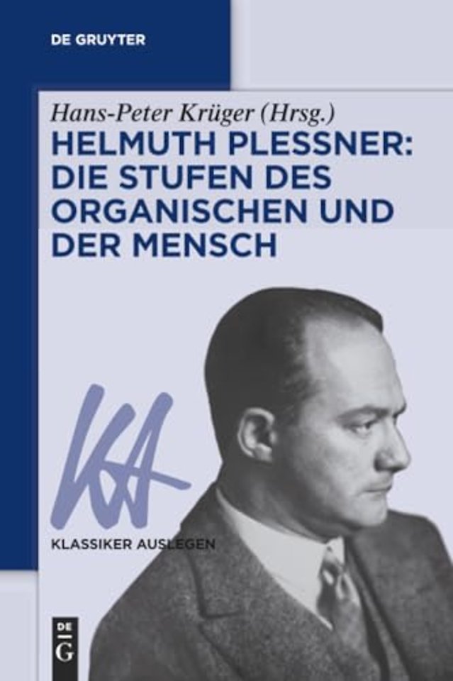 Helmuth Plessner: Die Stufen des Organischen und der Mensch