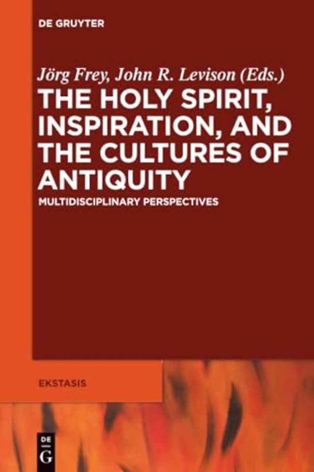 The Holy Spirit, Inspiration, and the Cultures o – Multidisciplinary Perspectives