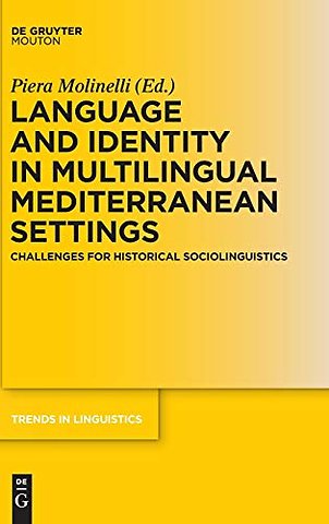 Language and Identity in Multilingual Mediterran – Challenges for Historical Sociolinguistics