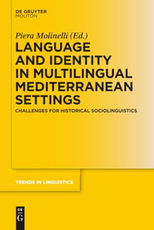 Language and Identity in Multilingual Mediterran – Challenges for Historical Sociolinguistics