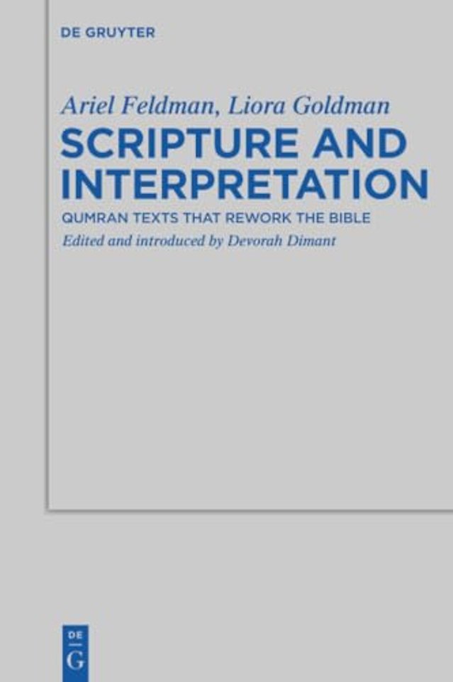 Scripture and Interpretation – Qumran Texts that Rework the Bible