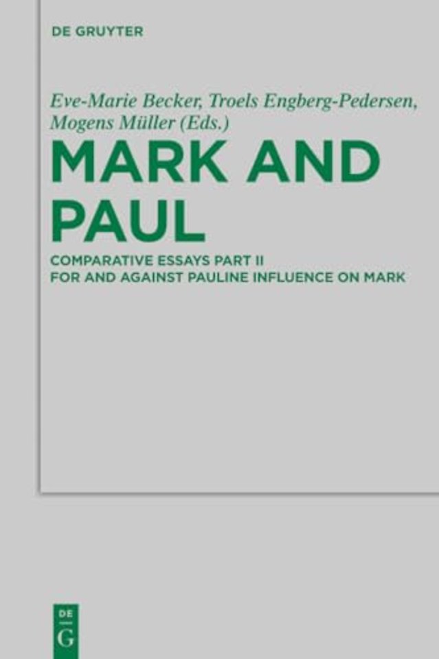 Mark and Paul – Comparative Essays Part II. For and Against Pauline Influence on Mark