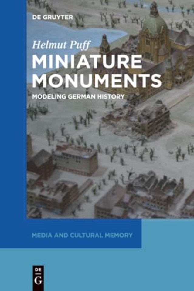 Miniature Monuments – Modeling German History