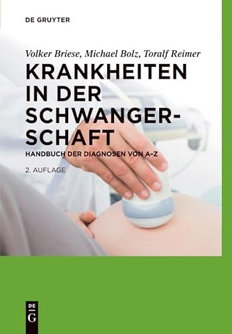 Krankheiten in der Schwangerschaft – Handbuch der Diagnosen von A–Z