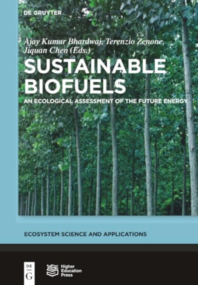 Sustainable Biofuels – An Ecological Assessment of the Future Energy