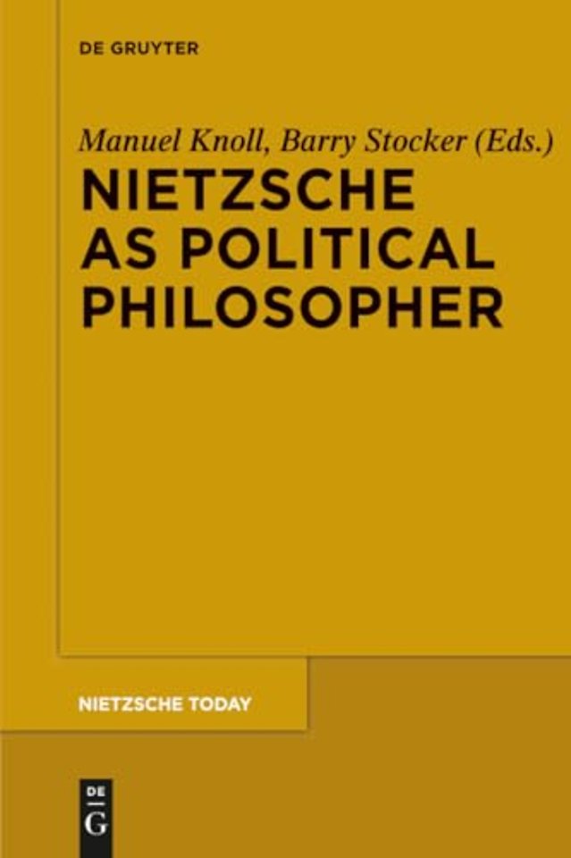 Nietzsche as Political Philosopher