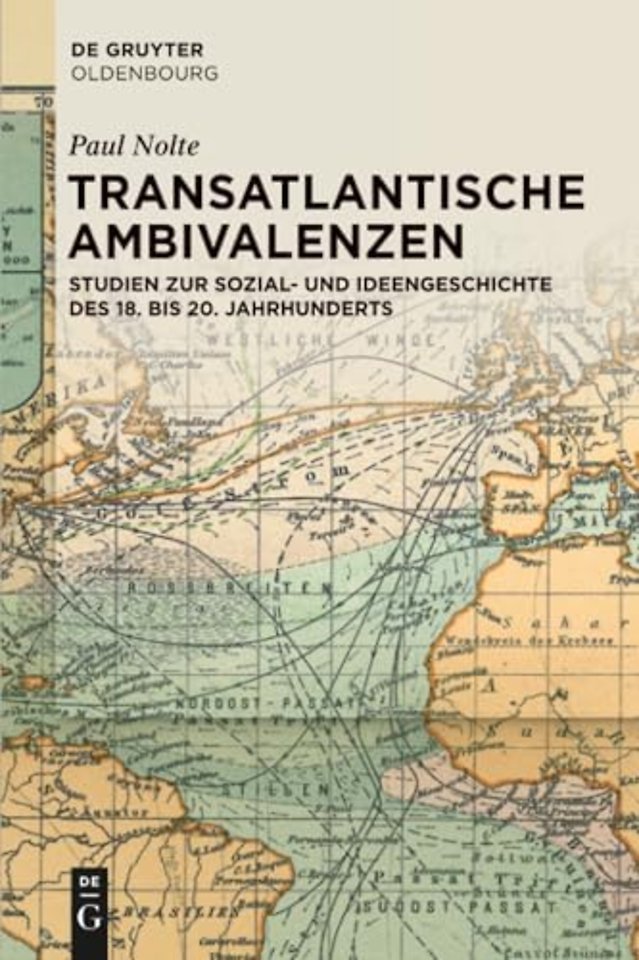 Transatlantische Ambivalenzen – Studien zur Sozial– und Ideengeschichte des 18. bis 20. Jahrhunderts