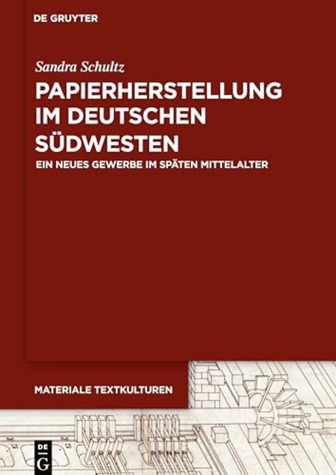 Papierherstellung im deutschen Südwesten – Ein neues Gewerbe im späten Mittelalter
