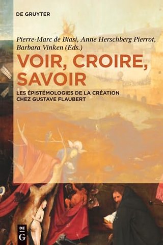 Voir, croire, savoir – Les épistémologies de la création chez Gustave Flaubert