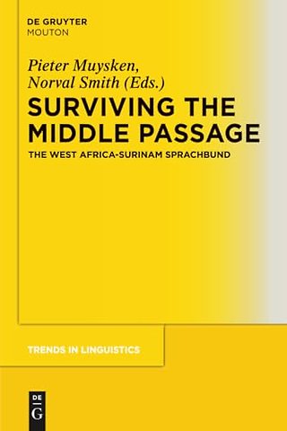 Surviving the Middle Passage – The West Africa–Surinam Sprachbund