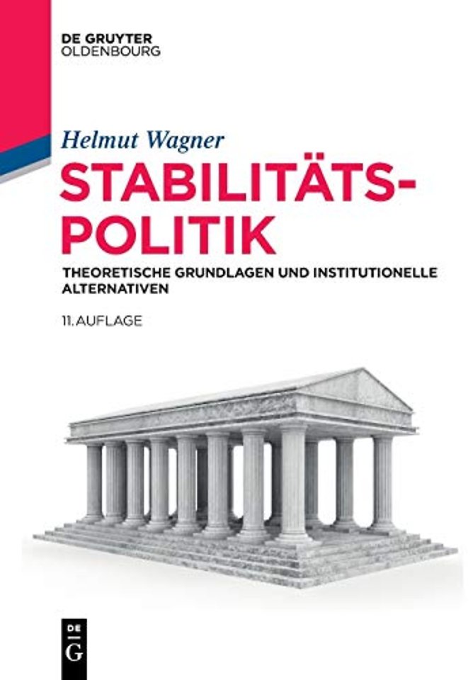 Stabilitätspolitik – Theoretische Grundlagen und institutionelle Alternativen