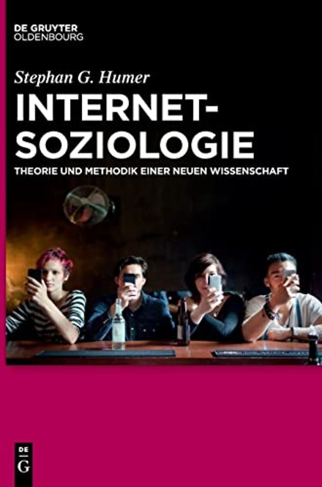 Internetsoziologie – Theorie und Methodik einer neuen Wissenschaft