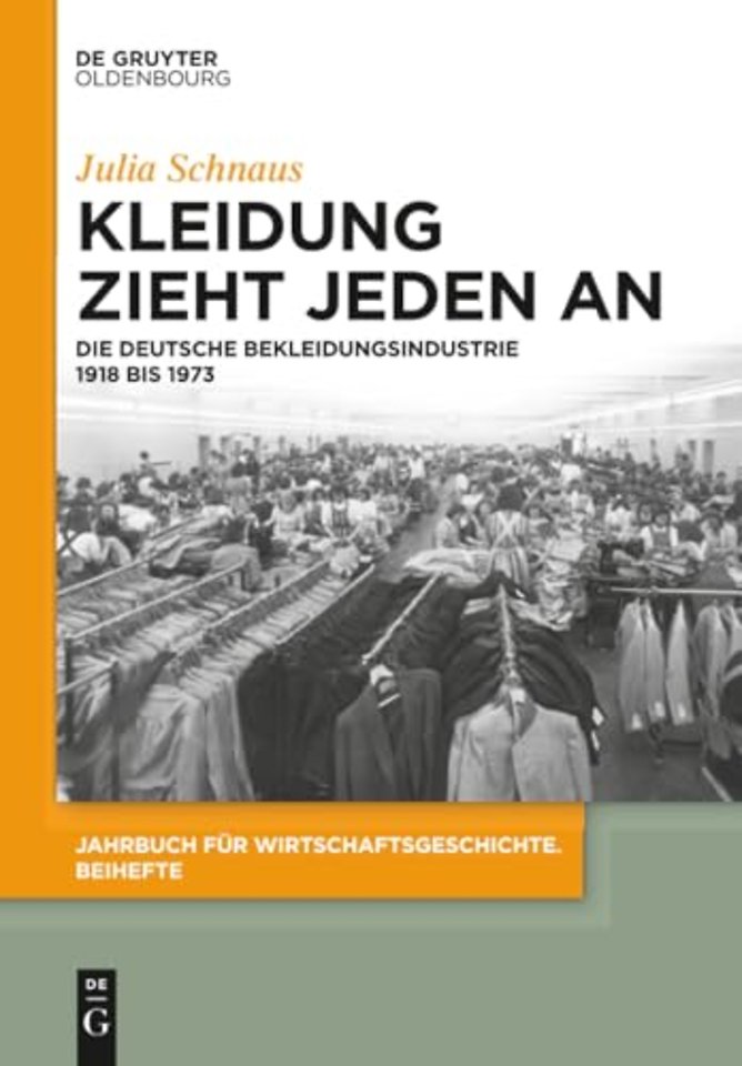 Kleidung zieht jeden an – Die deutsche Bekleidungsindustrie 1918 bis 1973