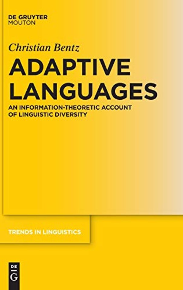 Adaptive Languages – An Information–Theoretic Account of Linguistic Diversity
