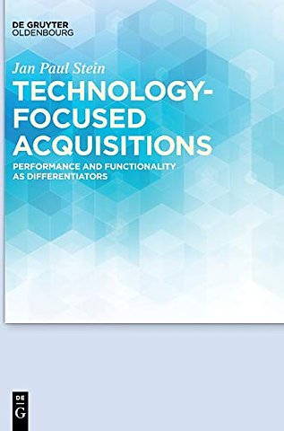 Technology–focused Acquisitions – Performance and Functionality as Differentiators