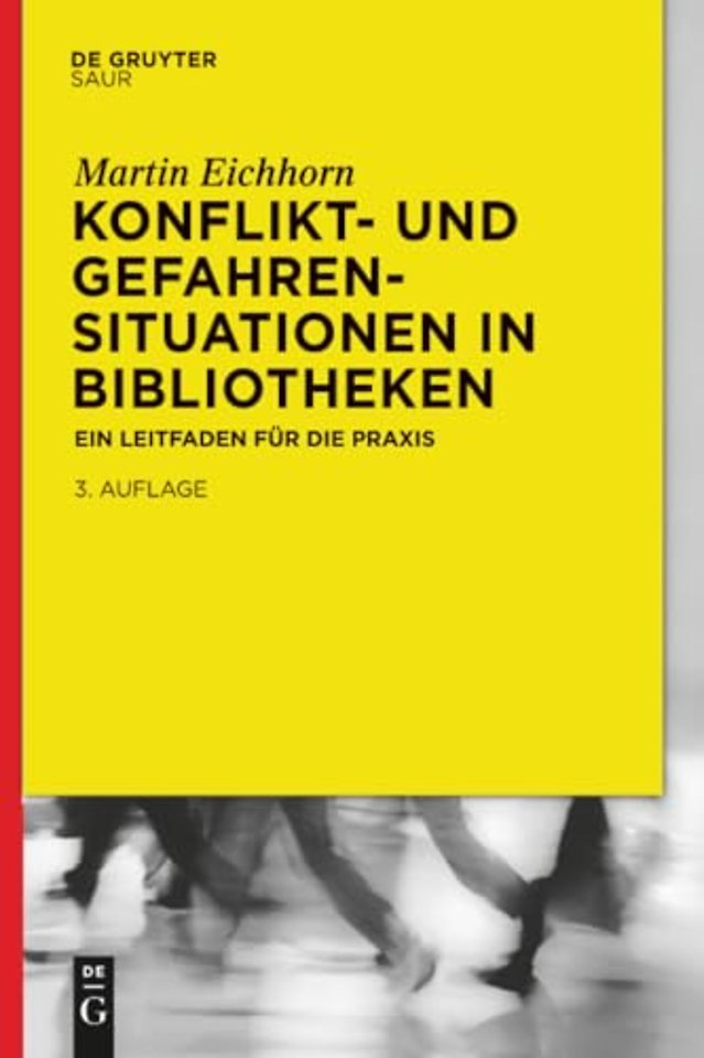 Konflikt– und Gefahrensituationen in Bibliotheke – Ein Leitfaden für die Praxis