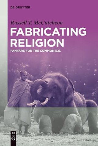 Fabricating Religion – Fanfare for the Common e.g.