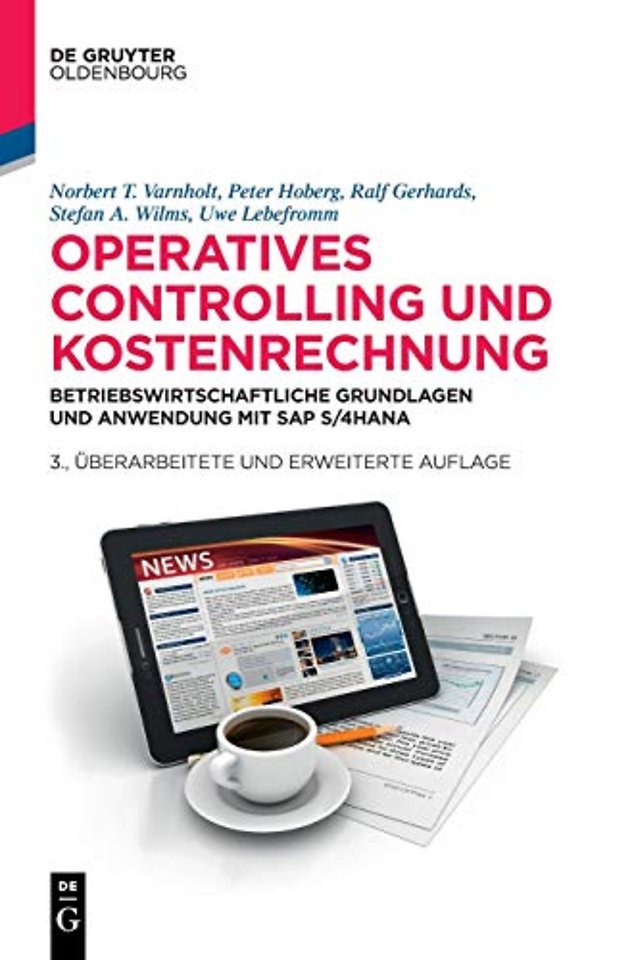 Operatives Controlling und Kostenrechnung – Betriebswirtschaftliche Grundlagen und Anwendung mit SAP S/4HANA