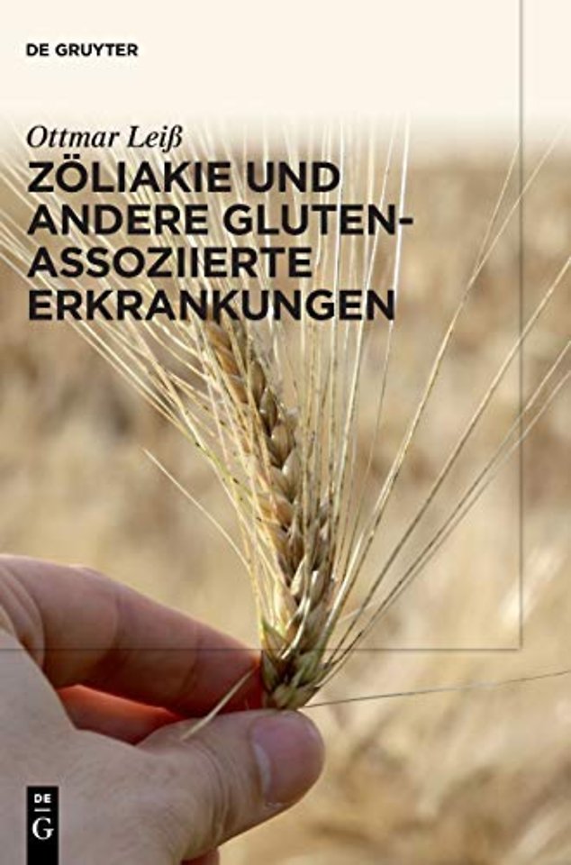 Zöliakie und andere Gluten–assoziierte Erkrankungen