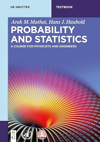 Probability and Statistics – A Course for Physicists and Engineers