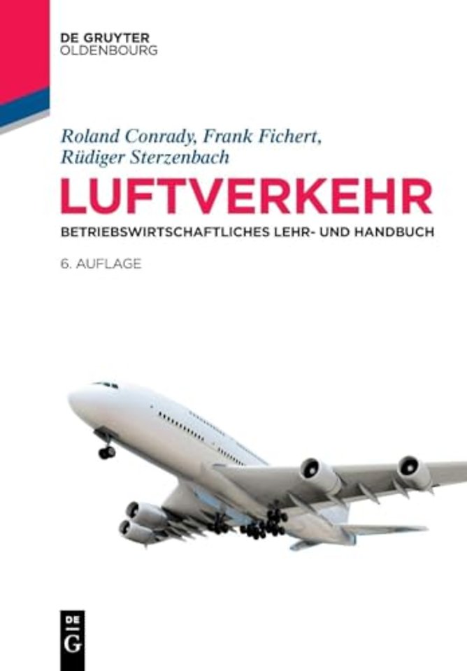 Luftverkehr – Betriebswirtschaftliches Lehr– und Handbuch