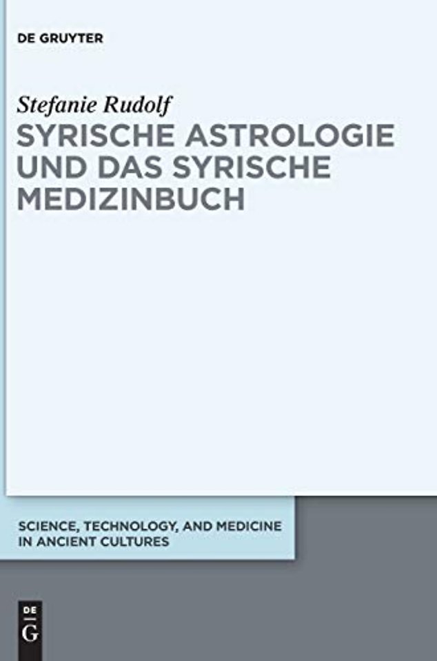 Syrische Astrologie und das Syrische Medizinbuch