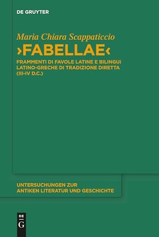 "Fabellae" – Frammenti di favole latine e bilingui latino–greche di tradizione diretta (III–IV d.C.)
