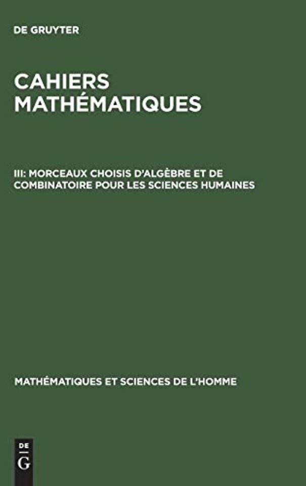 Morceaux choisis d`algèbre et de combinatoire pour les sciences humaines