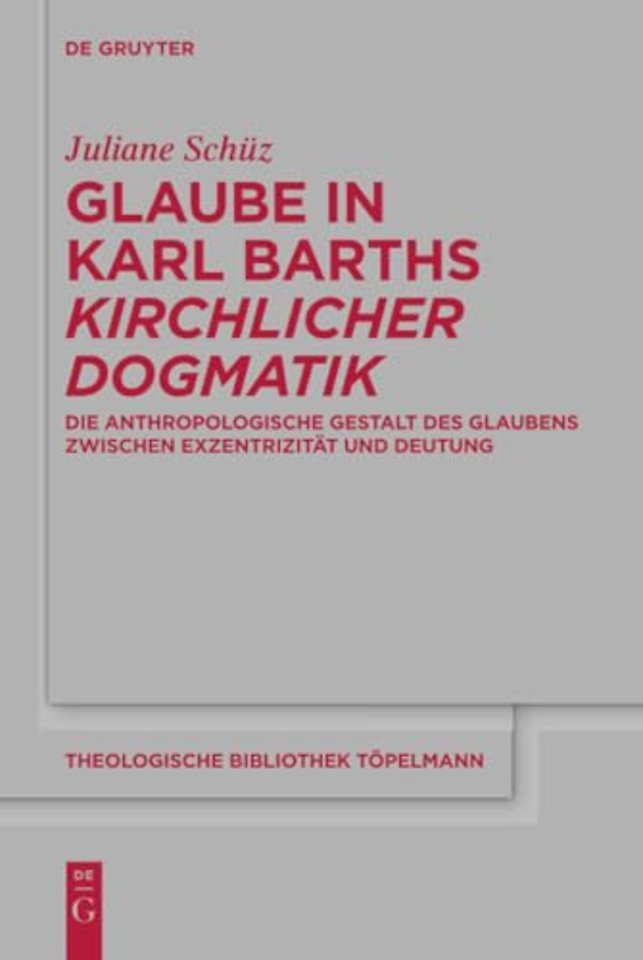Glaube in Karl Barths 'Kirchlicher Dogmatik'