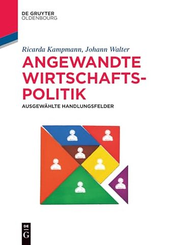 Angewandte Wirtschaftspolitik – Ausgewählte Handlungsfelder