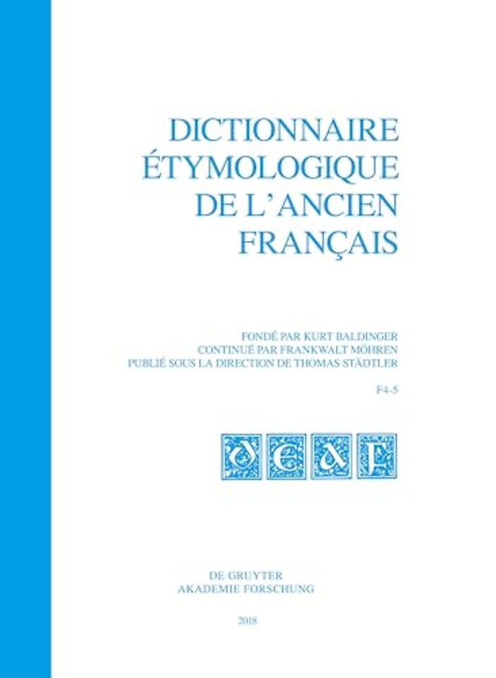 Dictionnaire étymologique de l′ancien français (DEAF). Buchstabe F. Fasc 4–5