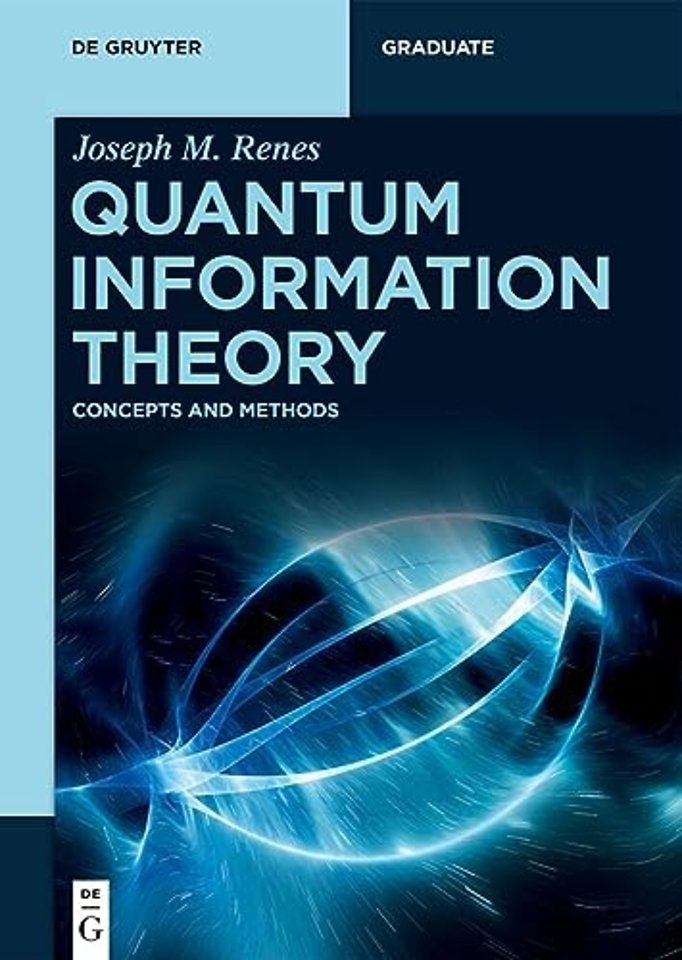 Quantum Information Theory – Concepts and Methods