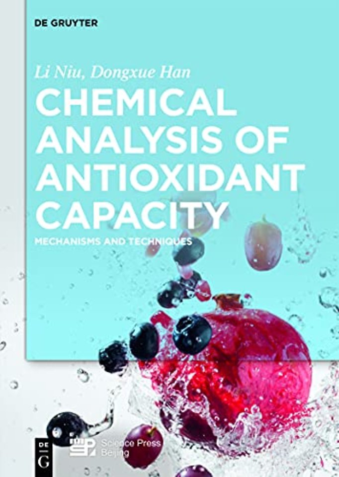 Chemical Analysis of Antioxidant Capacity – Mechanisms and Techniques
