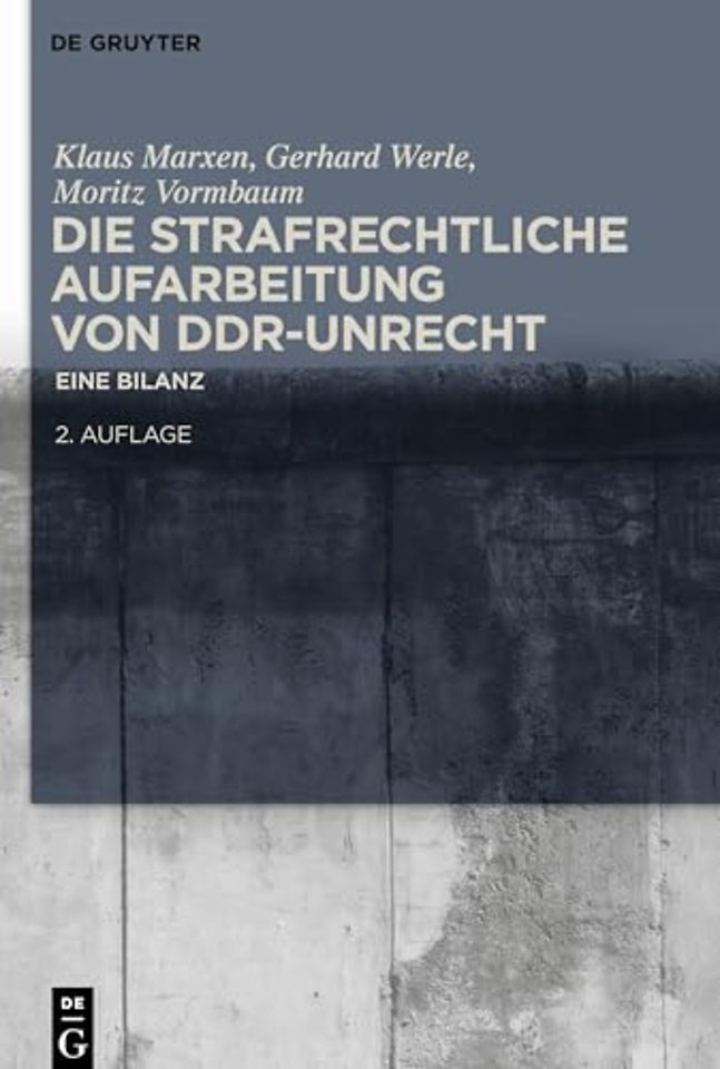 Die strafrechtliche Aufarbeitung von DDR-Unrecht