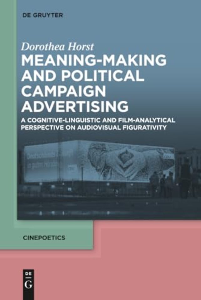Meaning-Making and Political Campaign Advertising